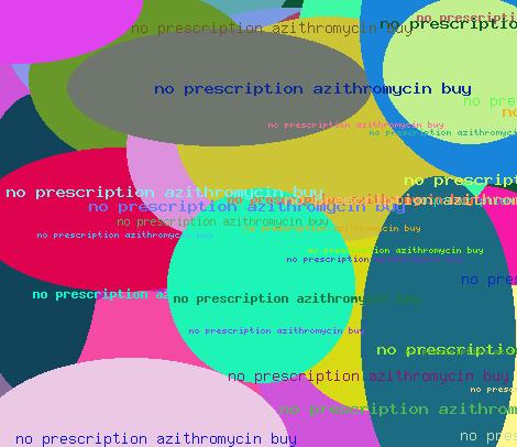 No Prescription Azithromycin Buy